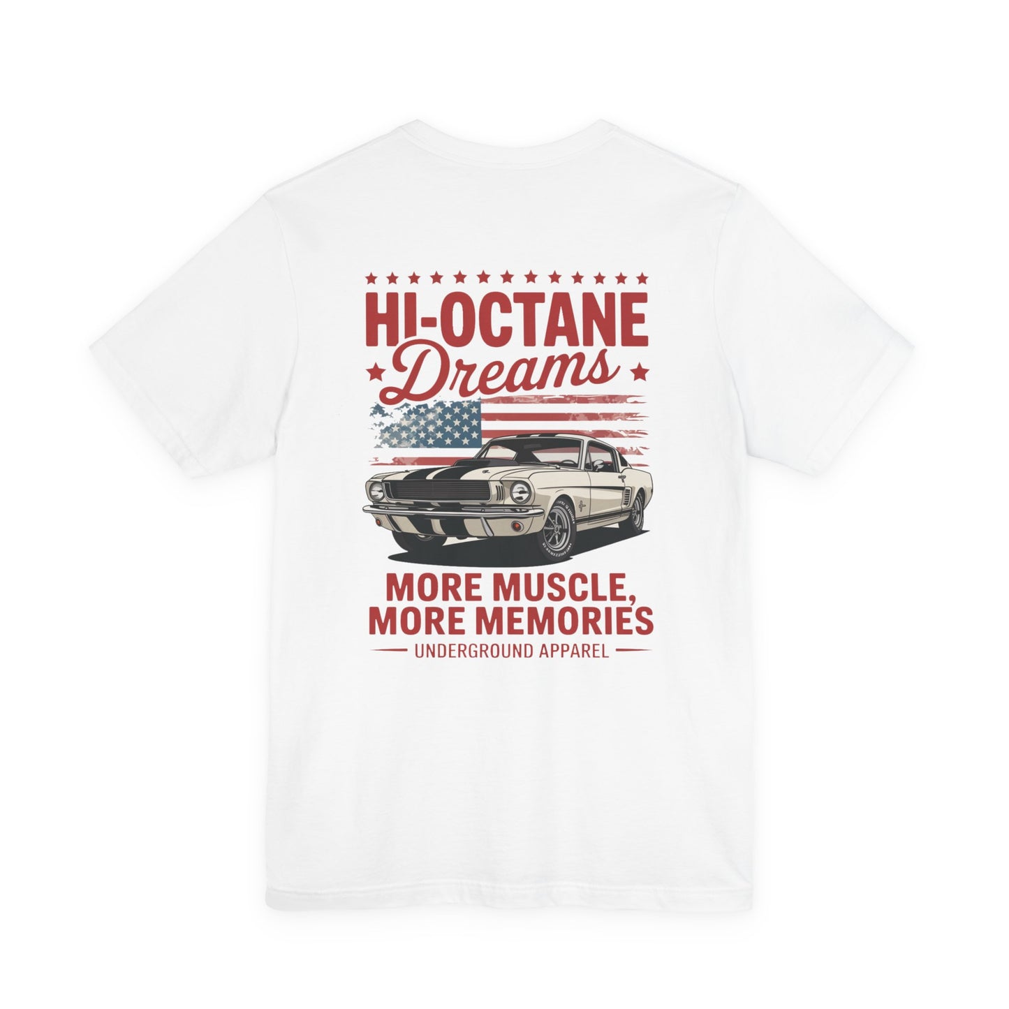 Hi-Octane Dreams Muscle Car T-Shirt — Vintage American Flag Underground Apparel Tee