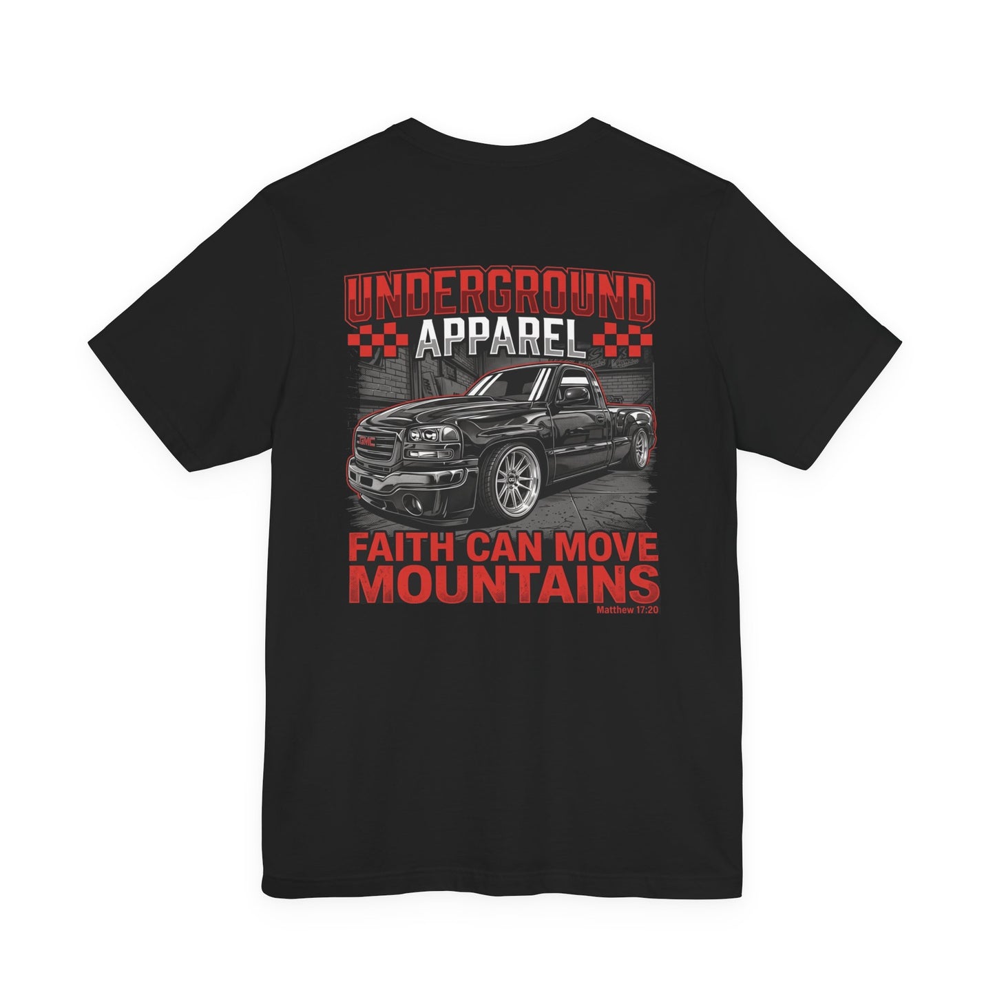 Underground Apparel OG 'Faith Can Move Mountains' Truck Graphic Tee