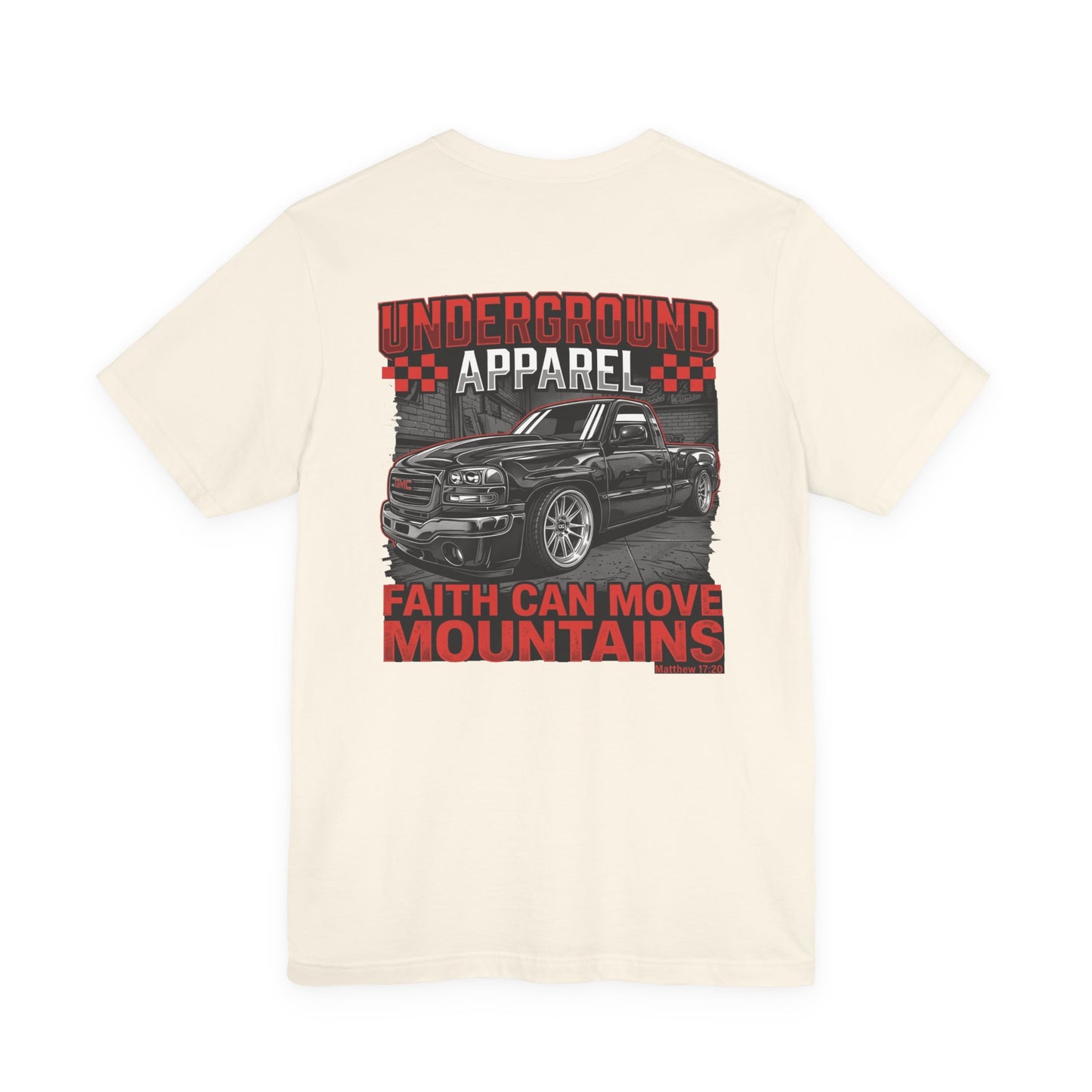 Underground Apparel OG 'Faith Can Move Mountains' Truck Graphic Tee