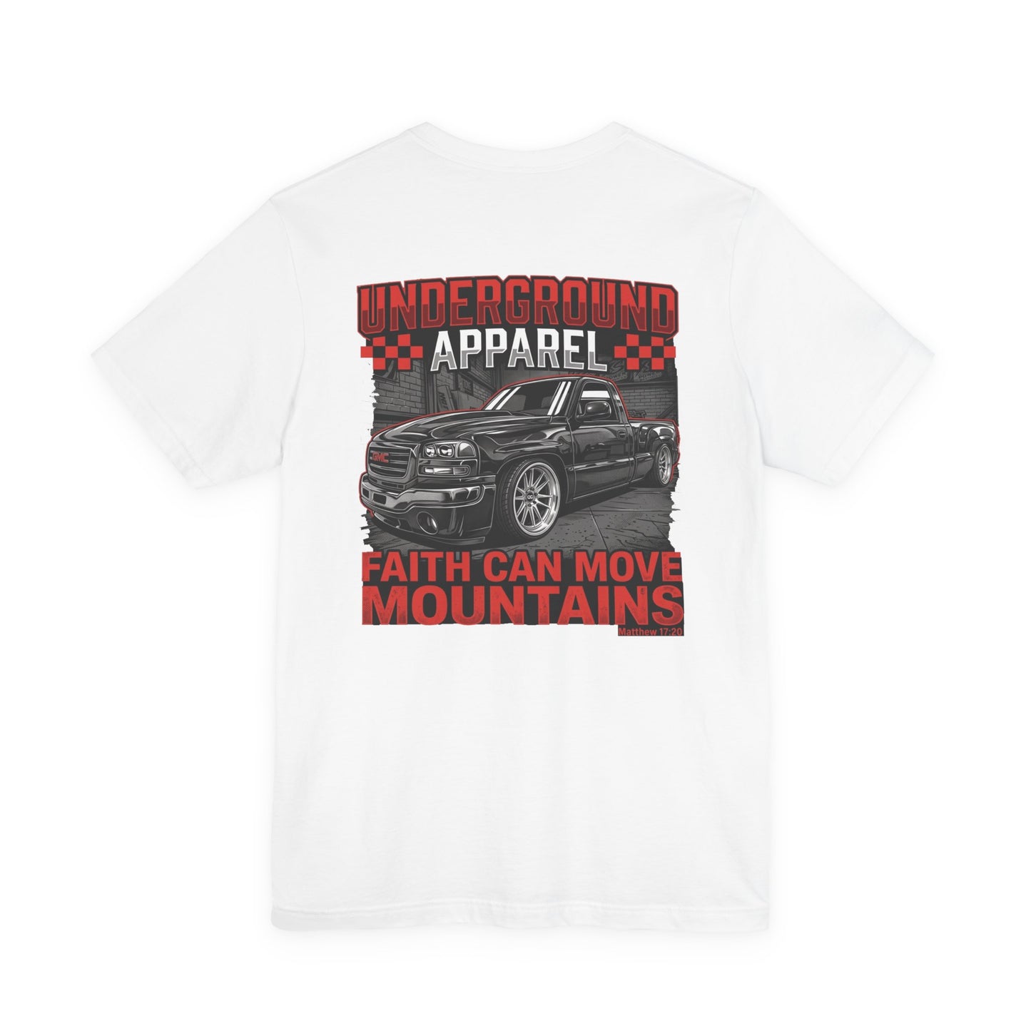 Underground Apparel OG 'Faith Can Move Mountains' Truck Graphic Tee